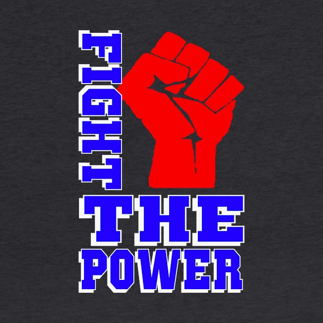 FIGHT THE POWER by truthtopower